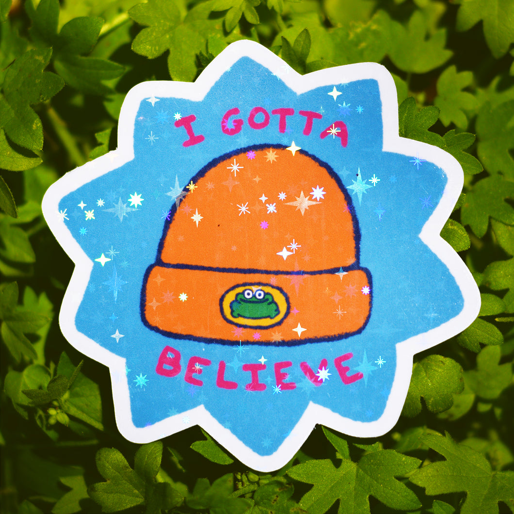 I Gotta Believe Sticker